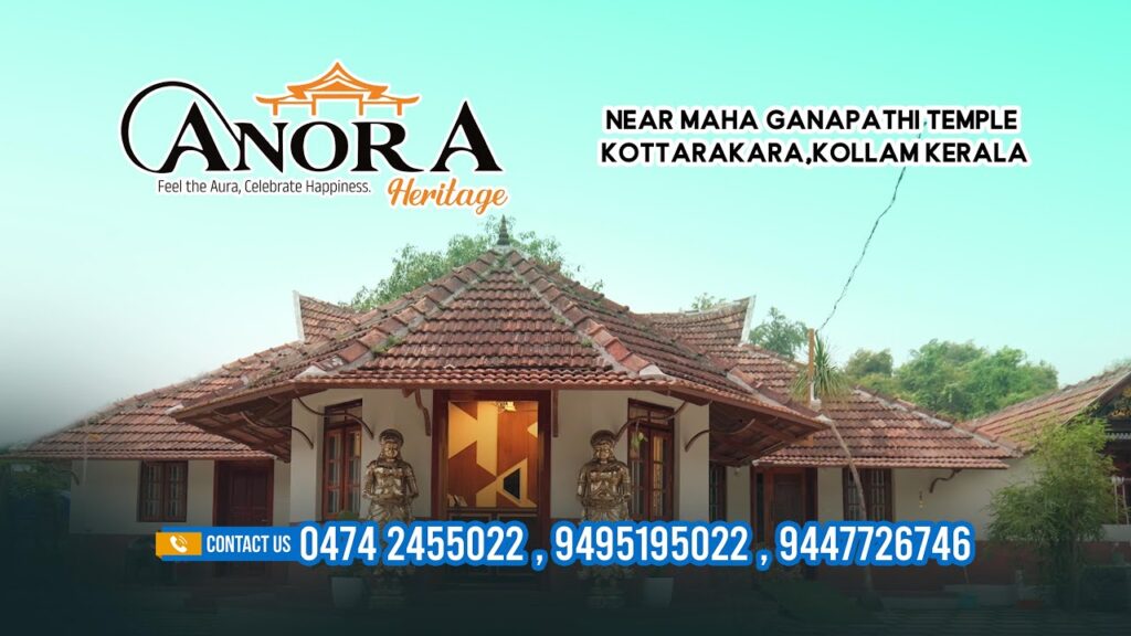 Anora Heritage, the best Kollam family resort in Kottarakkara, featuring traditional Kerala Vastu architecture and modern amenities near Maha Ganapathi Temple.